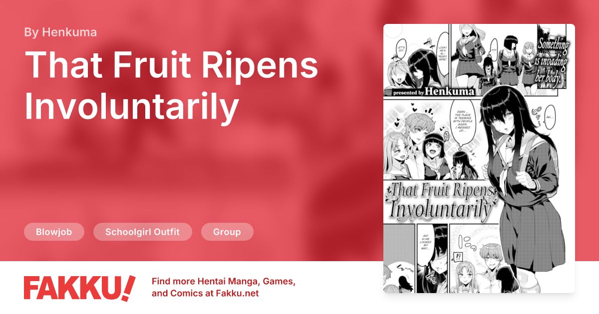 That Fruit Ripens Involuntarily Hentai by Henkuma - FAKKU