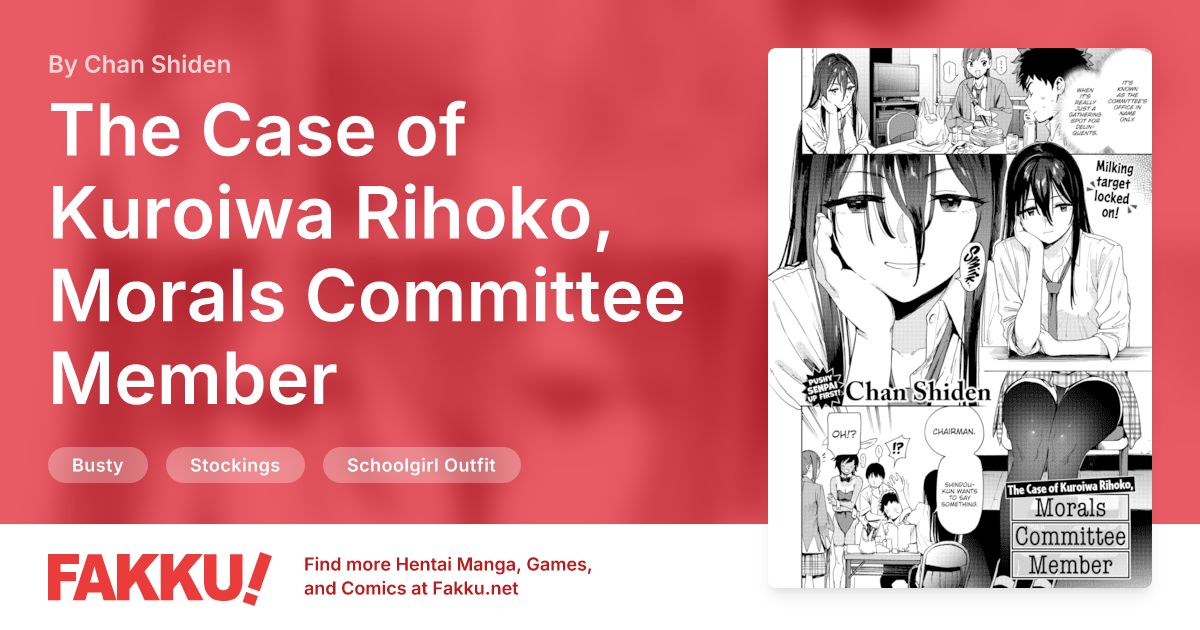The Case of Kuroiwa Rihoko, Morals Committee Member Hentai by Chan Shiden - FAKKU