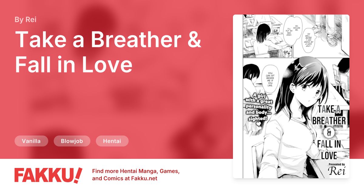Take a Breather & Fall in Love Hentai by Rei - FAKKU