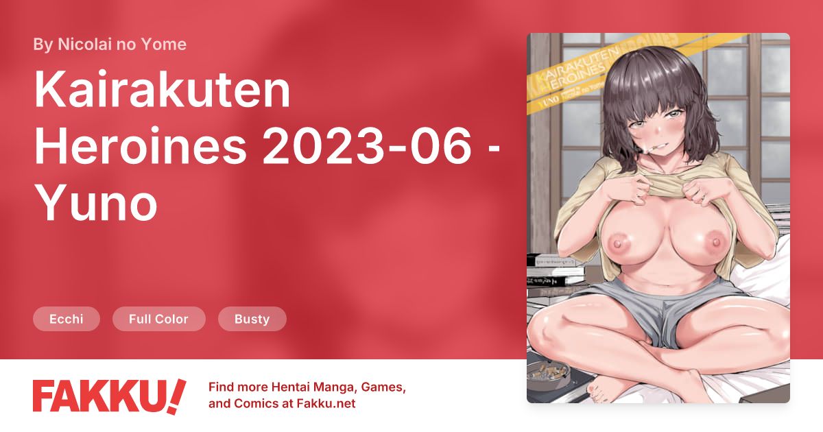 Kairakuten Heroines 2023-06 - Yuno Hentai by Nicolai no Yome - FAKKU