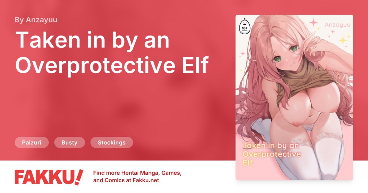 Taken in by an Overprotective Elf Hentai by Anzayuu - FAKKU