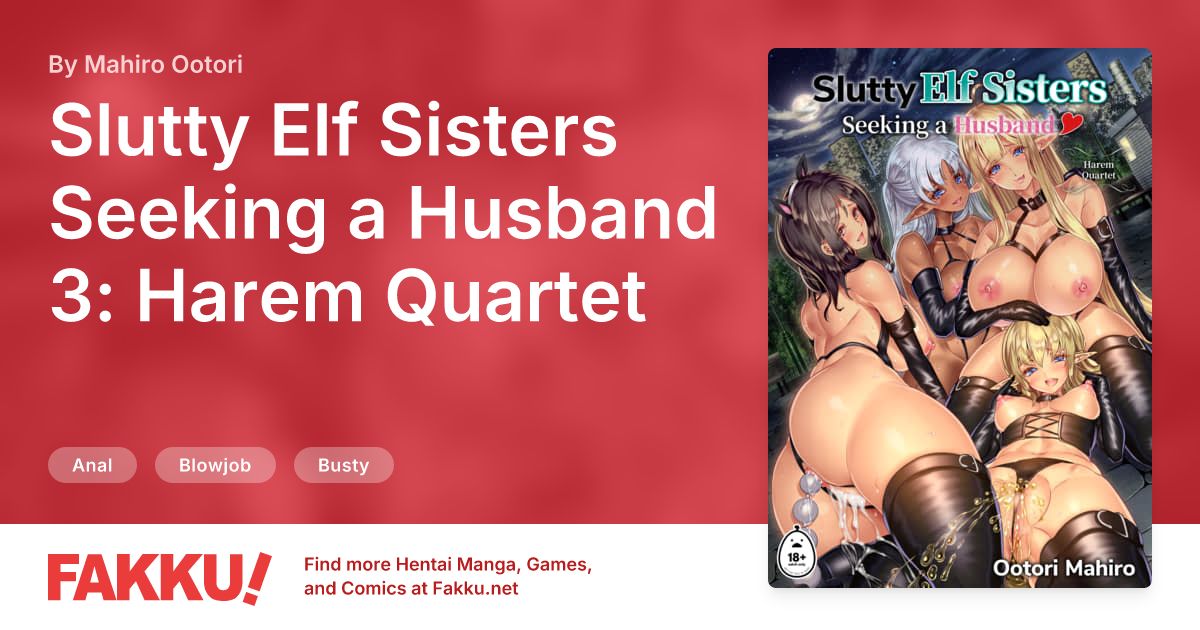 Slutty Elf Sisters Seeking a Husband 3: Harem Quartet Hentai by Mahiro Ootori - FAKKU
