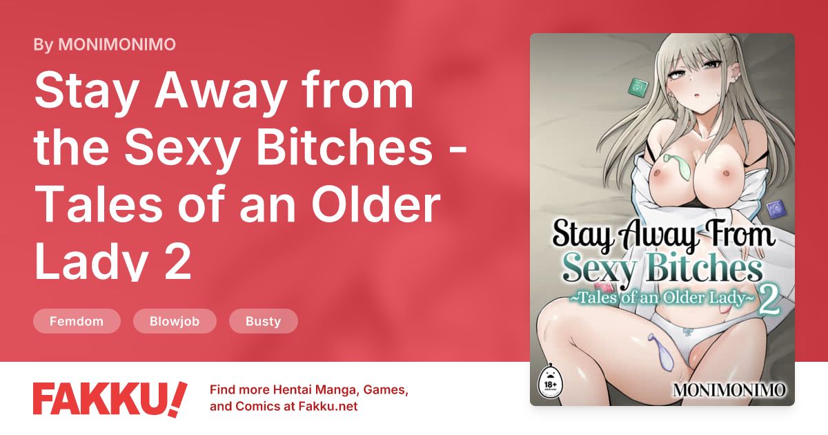  Stay Away from Sexy Bitches - Tales of an Older Lady 2 Hentai by MONIMONIMO - FAKKU