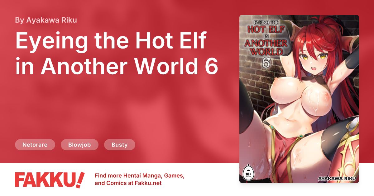 Eyeing the Hot Elf in Another World 6 Hentai by Ayakawa Riku - FAKKU