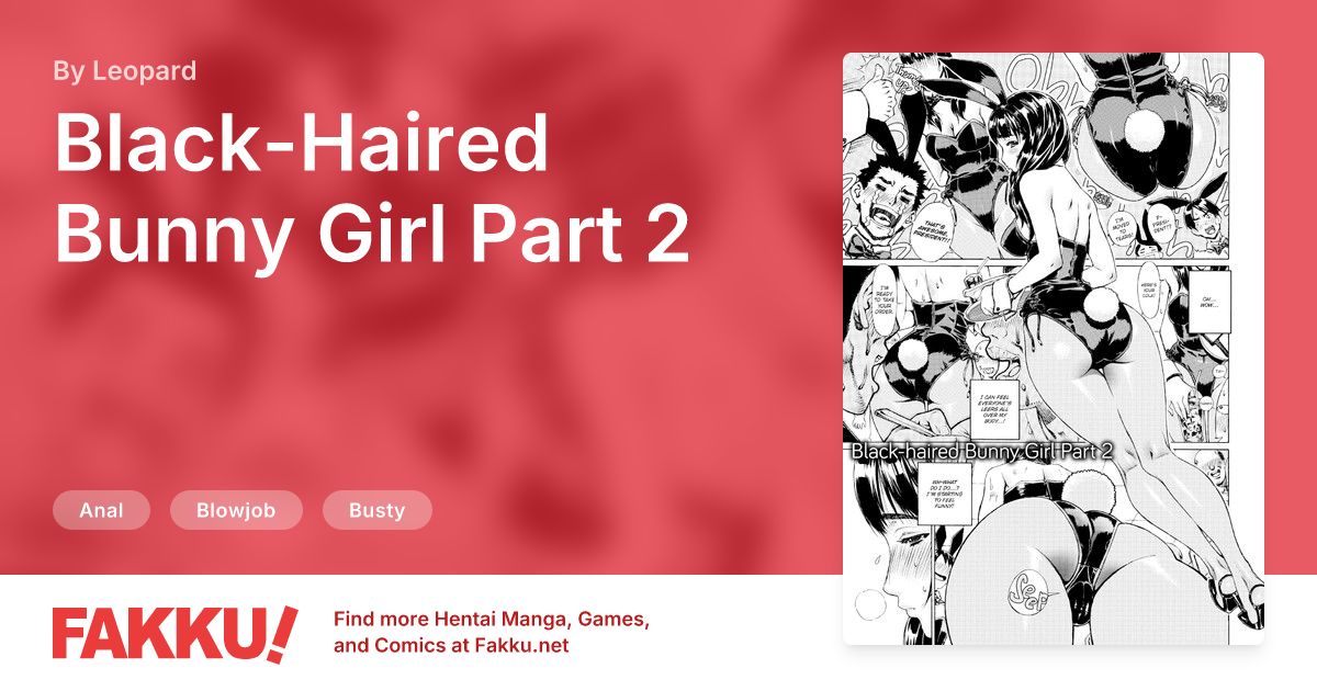 Black-Haired Bunny Girl Part 2 Hentai by Leopard - FAKKU