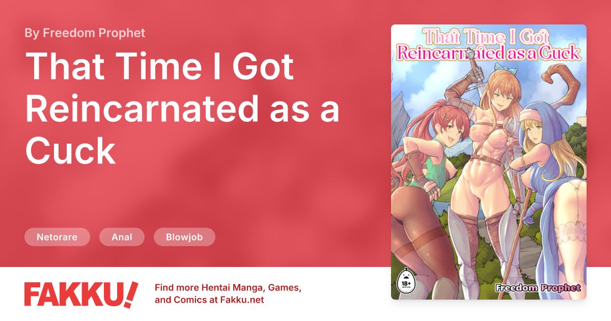That Time I Got Reincarnated as a Cuck Hentai by Freedom Prophet - FAKKU