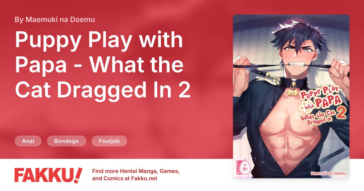 Puppy Play with Papa - What the Cat Dragged In 2 Hentai by Maemuki na Doemu - FAKKU