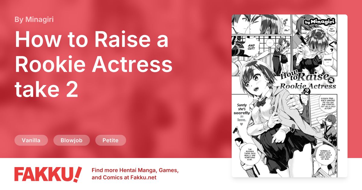 How to Raise a Rookie Actress take 2 Hentai by Minagiri - FAKKU