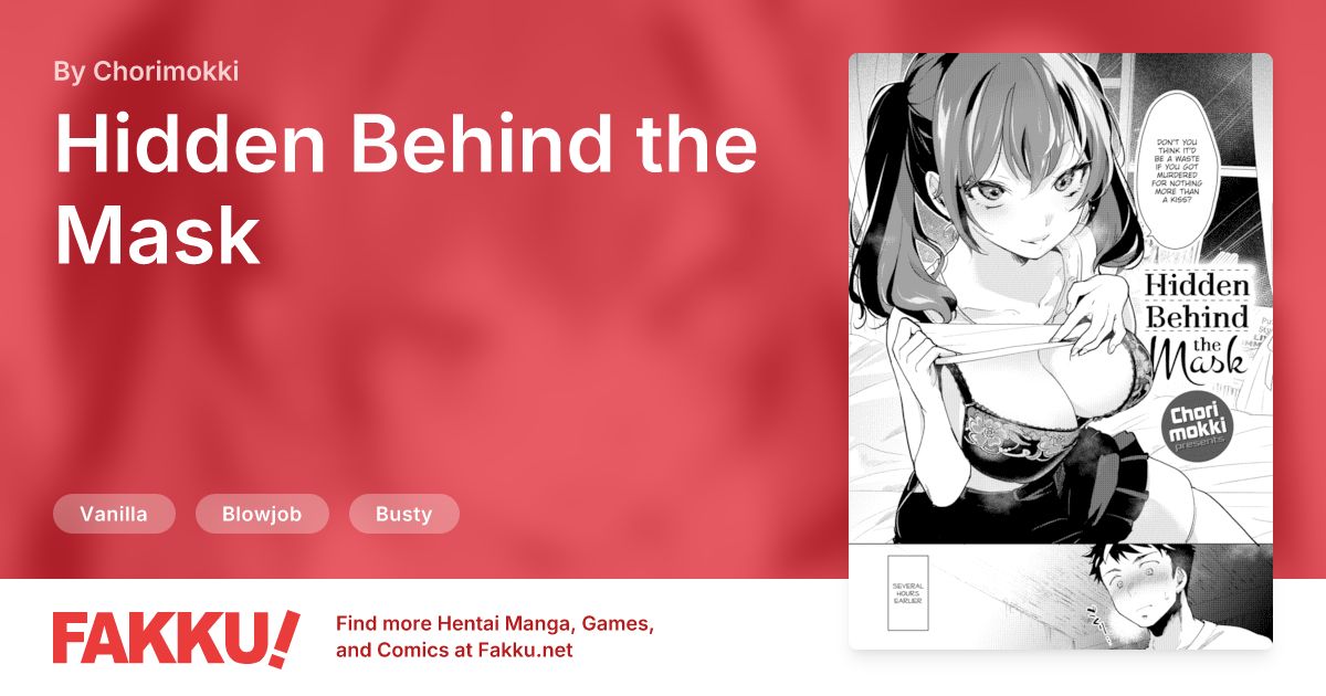 Hidden Behind the Mask Hentai by Chorimokki - FAKKU