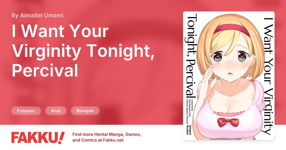 I Want Your Virginity Tonight, Percival Hentai by Aimaitei Umami - FAKKU