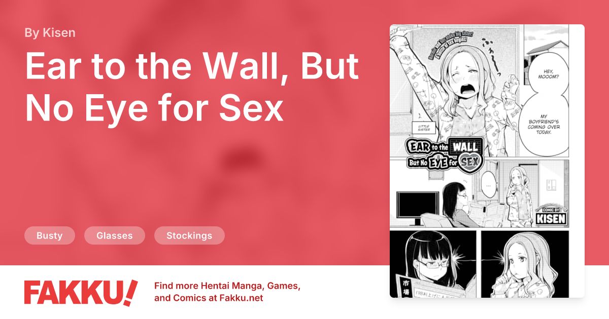 Ear to the Wall, But No Eye for Sex Hentai by Kisen - FAKKU