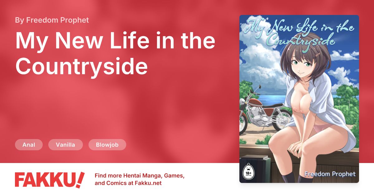 My New Life in the Countryside Hentai by Freedom Prophet - FAKKU