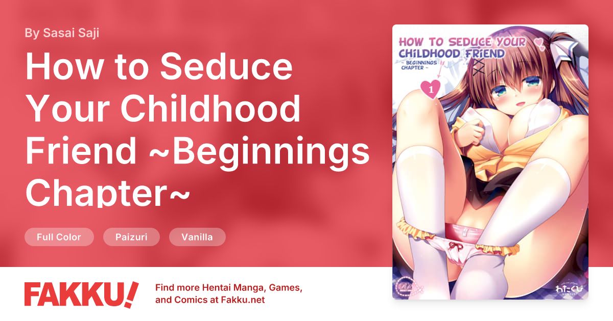 How to Seduce Your Childhood Friend ~Beginnings Chapter~ Hentai by Sasai Saji - FAKKU
