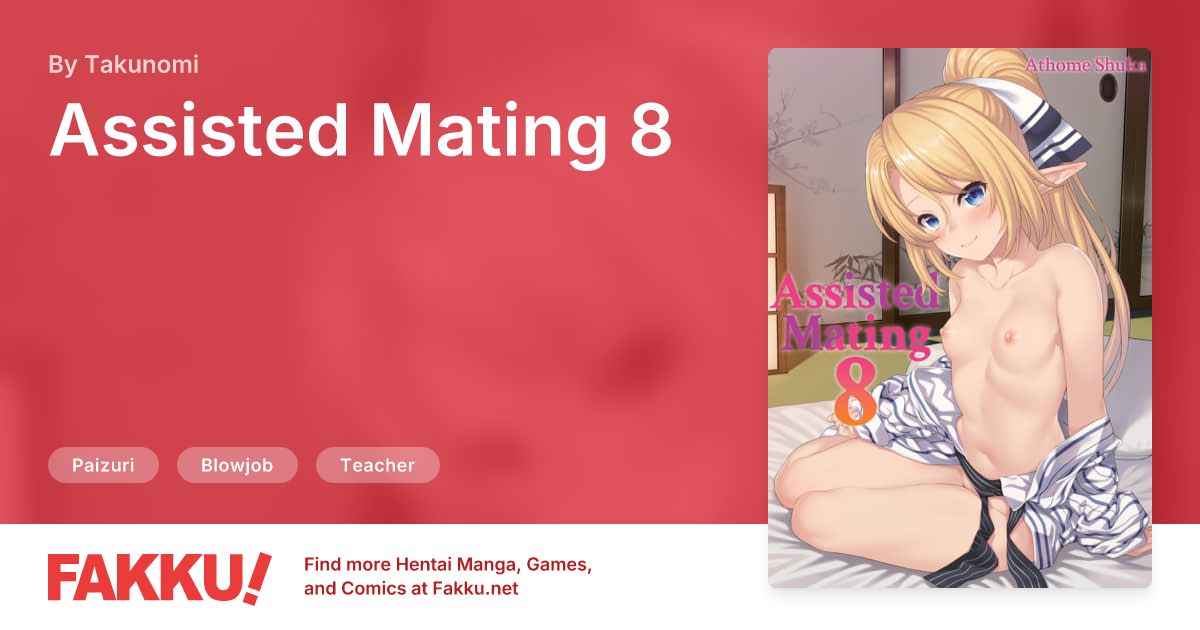 Assisted Mating 8 Hentai by Takunomi - FAKKU