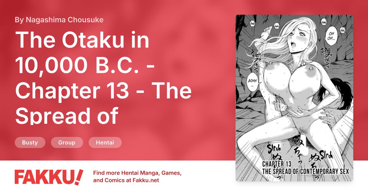 The Otaku in 10,000 B.C. - Chapter 13 - The Spread of Contemporary Sex Hentai by Nagashima Chousuke - FAKKU