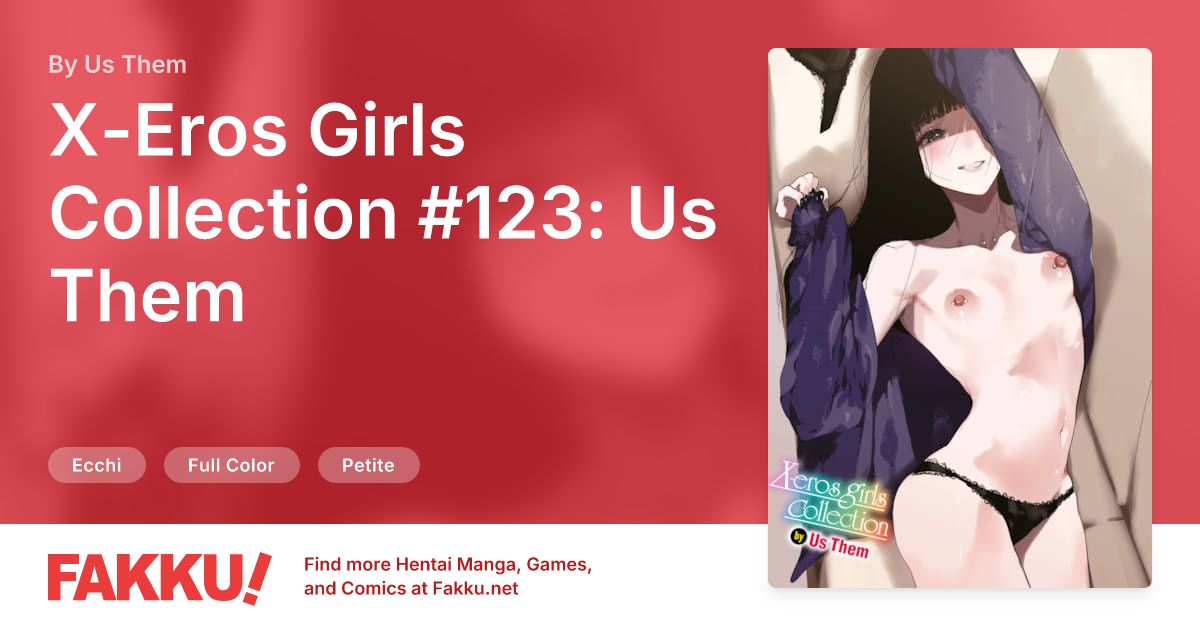 X-Eros Girls Collection #123: Us Them Hentai by Us Them - FAKKU