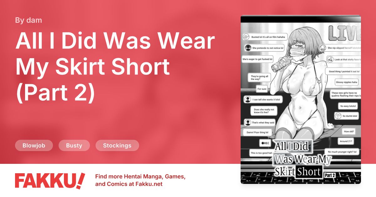 All I Did Was Wear My Skirt Short (Part 2) Hentai by dam - FAKKU