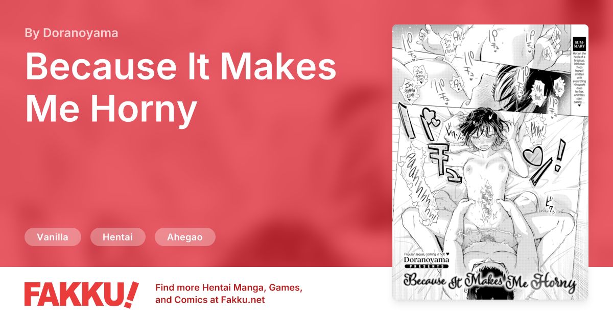 Because It Makes Me Horny Hentai by Doranoyama - FAKKU