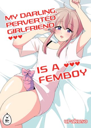 My Darling, Perverted Girlfriend is a Femboy Hentai Cover Image