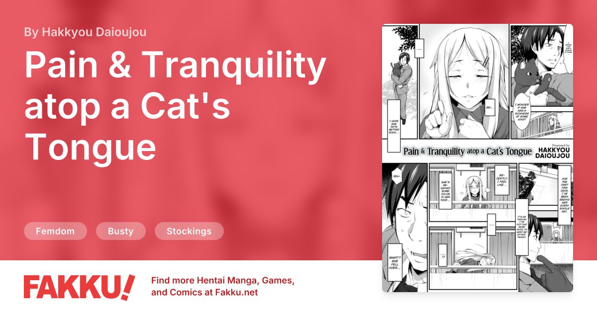 Pain & Tranquility atop a Cat's Tongue Hentai by Hakkyou Daioujou - FAKKU
