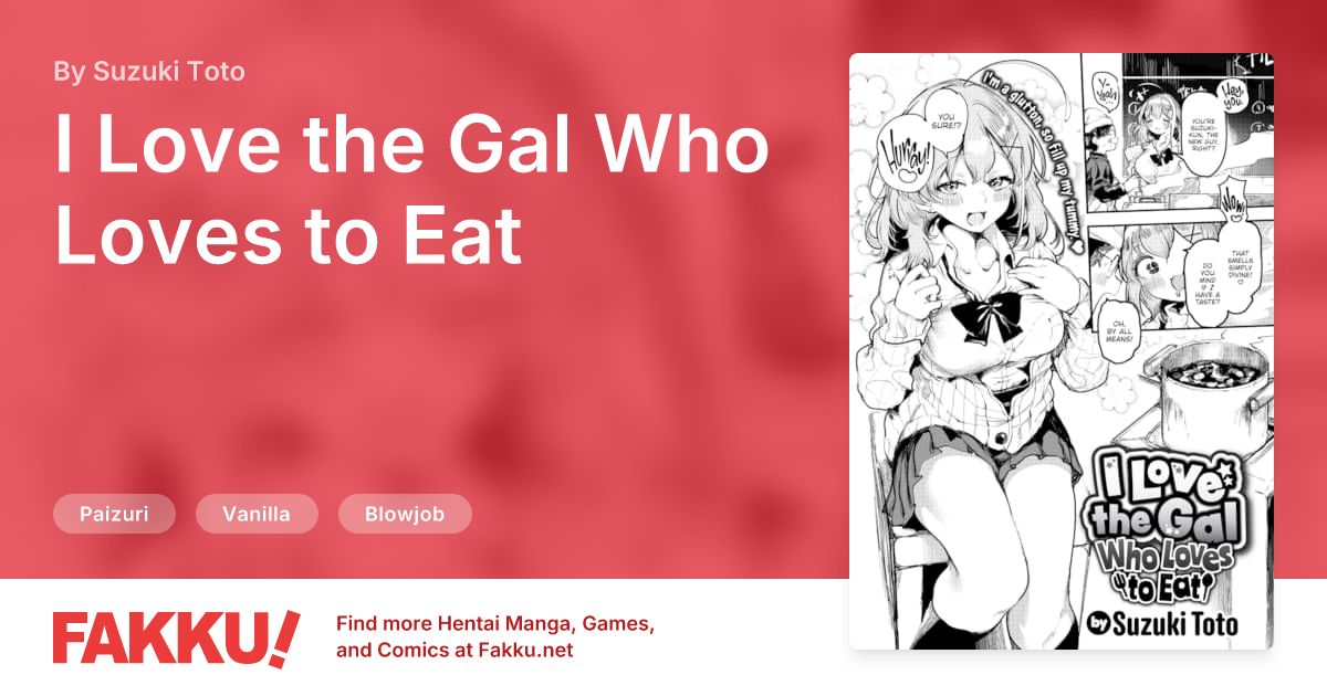 I Love the Gal Who Loves to Eat Hentai by Suzuki Toto - FAKKU