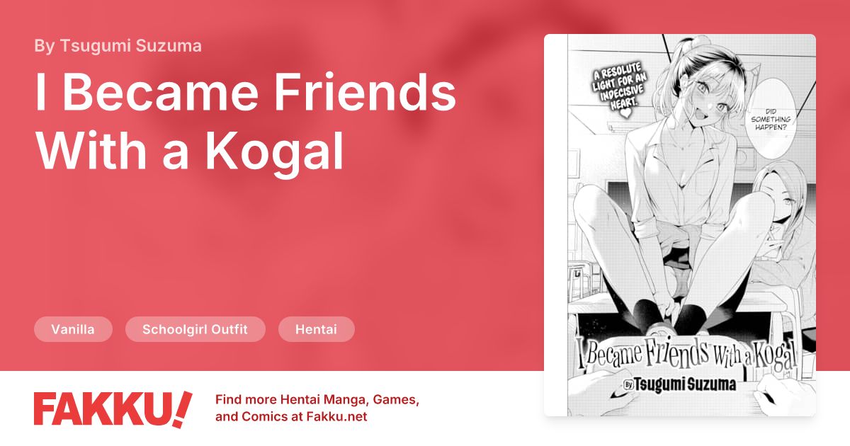 I Became Friends With a Kogal Hentai by Tsugumi Suzuma - FAKKU