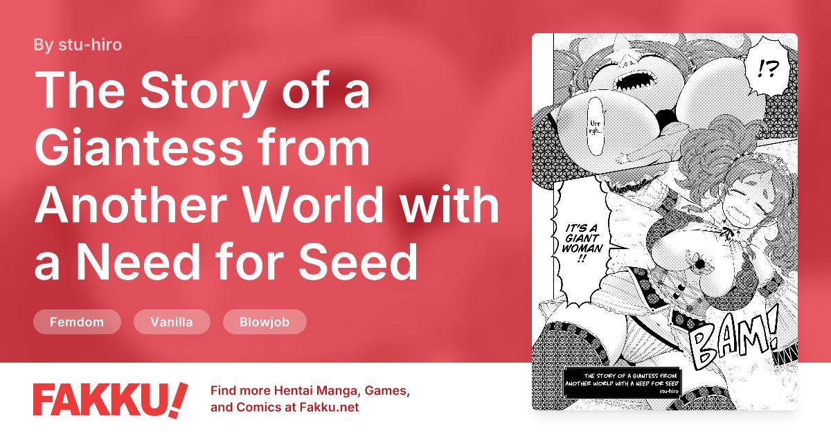 The Story of a Giantess from Another World with a Need for Seed Hentai by stu-hiro - FAKKU