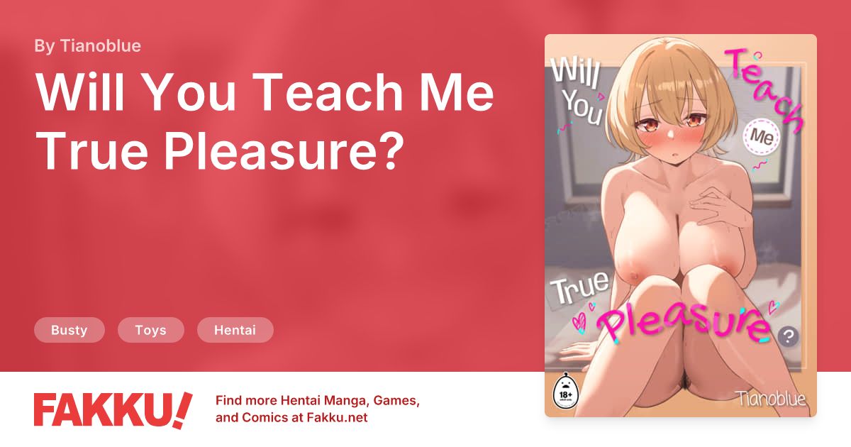  Will You Teach Me True Pleasure? Hentai by Tianoblue - FAKKU
