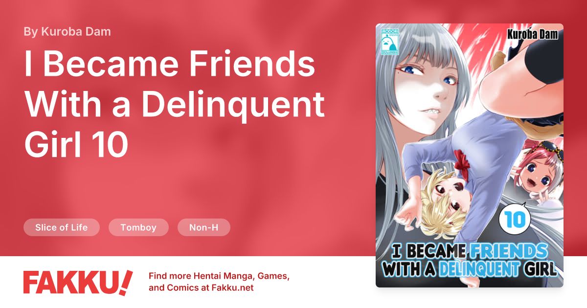 I Became Friends With a Delinquent Girl 10 Hentai by Kuroba Dam - FAKKU