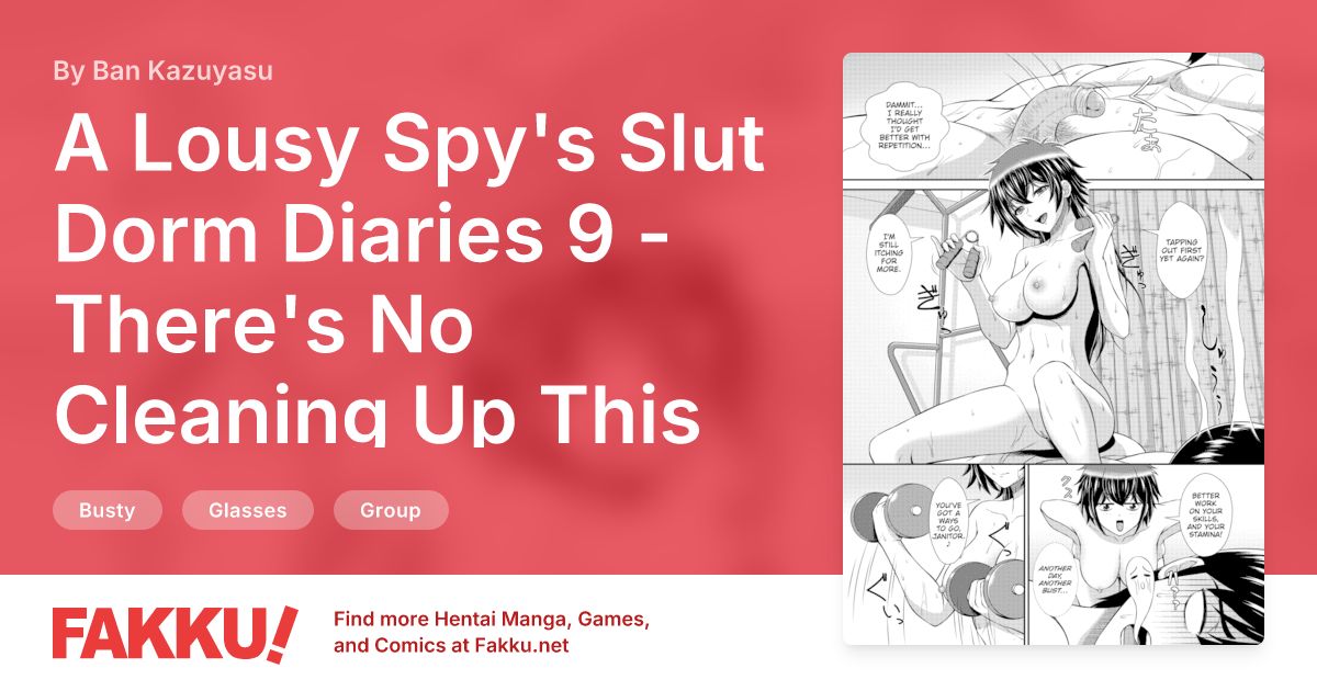 A Lousy Spy's Slut Dorm Diaries 9 - There's No Cleaning Up This Girls Dorm! Hentai by Ban Kazuyasu - FAKKU