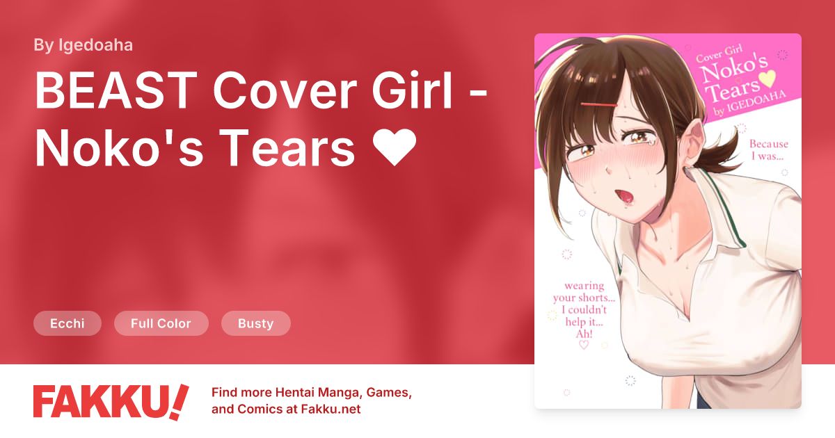 BEAST Cover Girl - Noko's Tears ❤ Hentai by Igedoaha - FAKKU