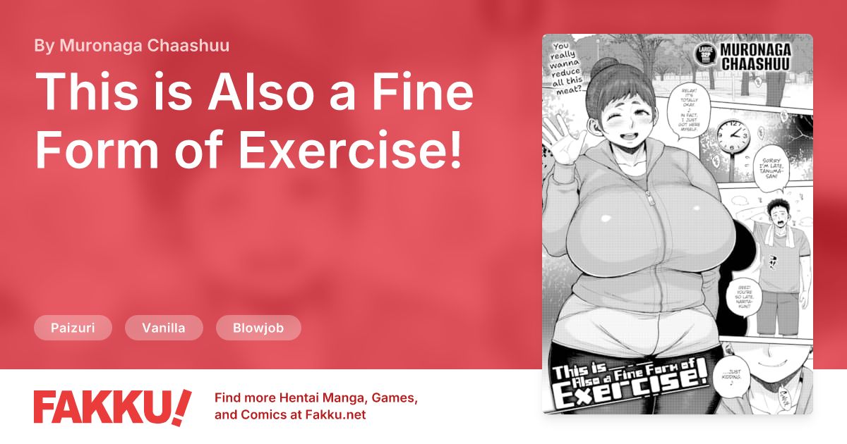 This is Also a Fine Form of Exercise! Hentai by Muronaga Chaashuu - FAKKU