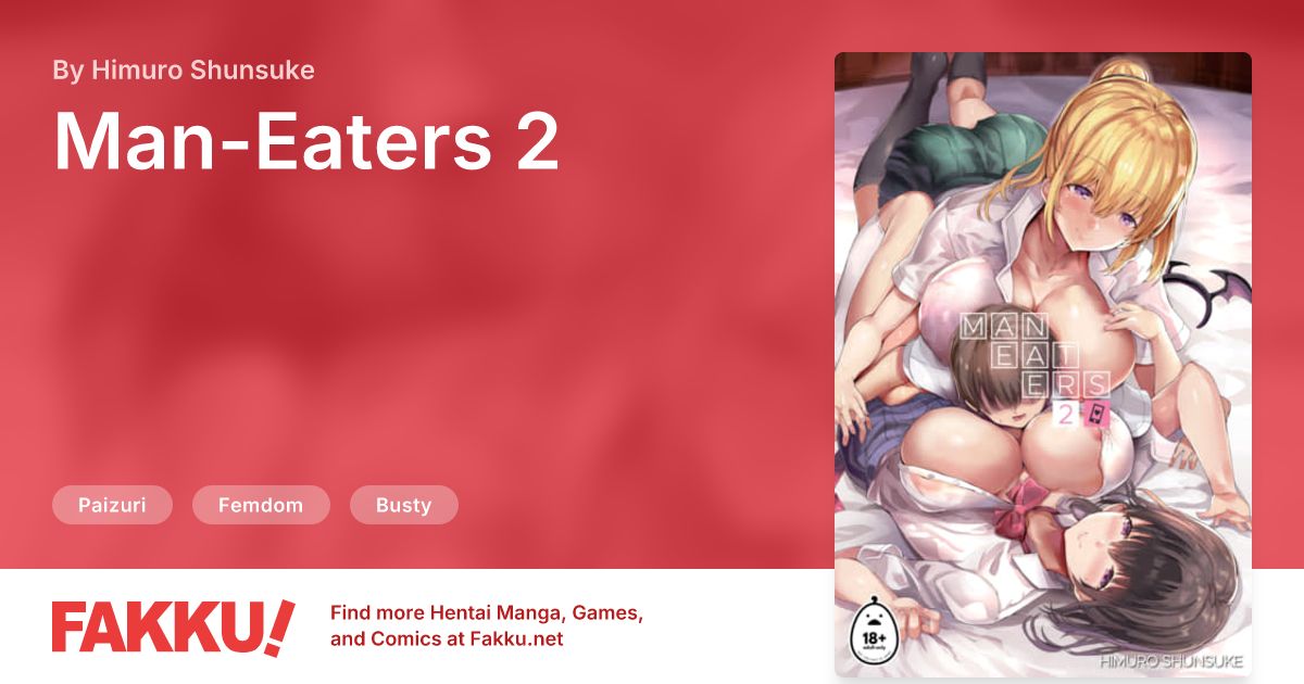 Man-Eaters 2 Hentai by Himuro Shunsuke - FAKKU