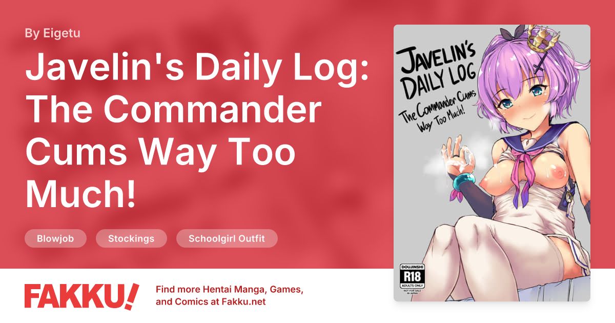 Javelin's Daily Log: The Commander Cums Way Too Much! Hentai by Eigetu - FAKKU