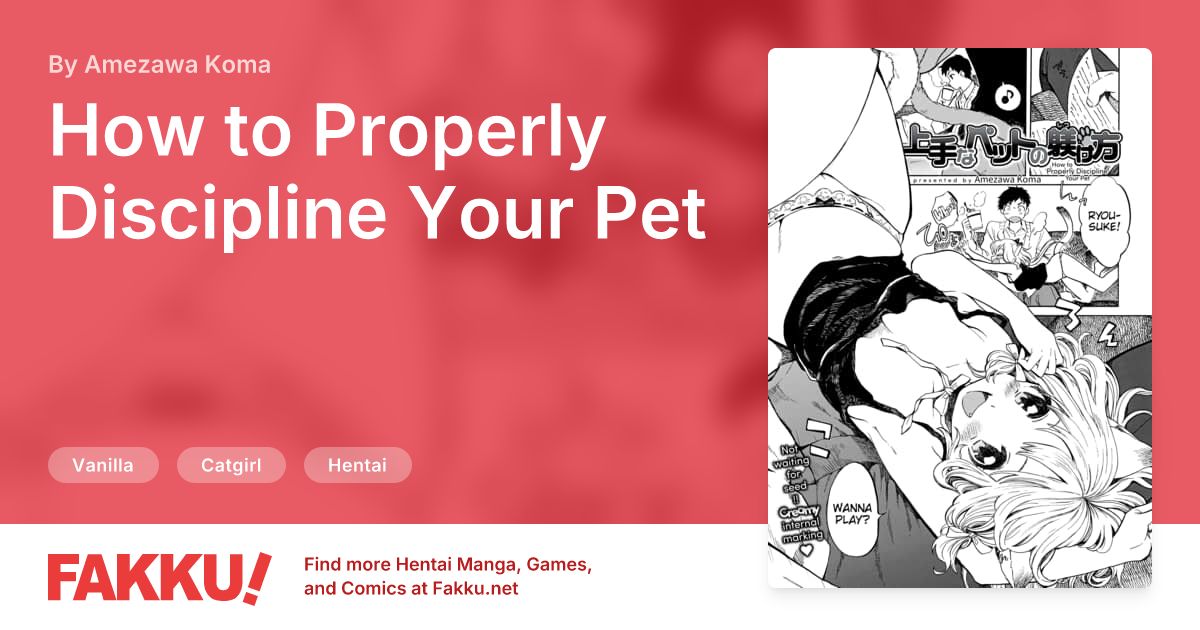 How to Properly Discipline Your Pet Hentai by Amezawa Koma - FAKKU