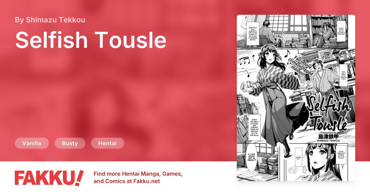  Selfish Tousle Hentai by Shimazu Tekkou - FAKKU