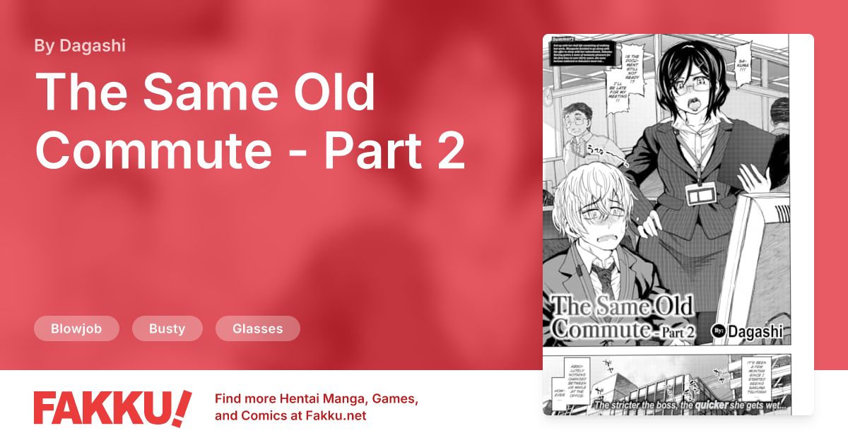 The Same Old Commute - Part 2 Hentai by Dagashi - FAKKU
