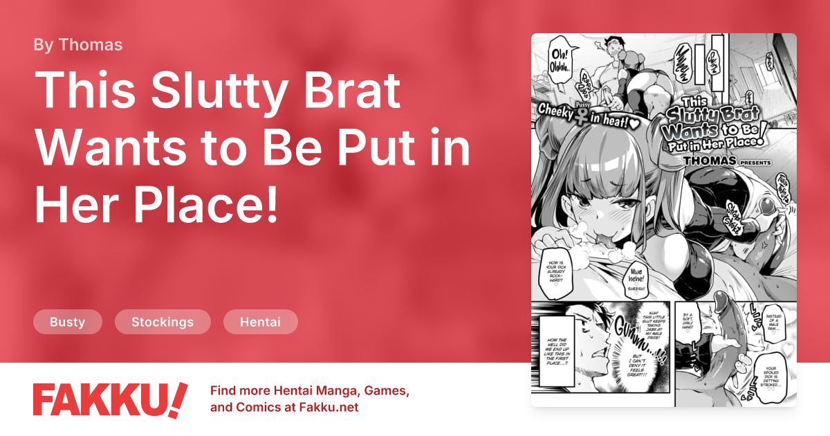 This Slutty Brat Wants to Be Put in Her Place! Hentai by Thomas - FAKKU