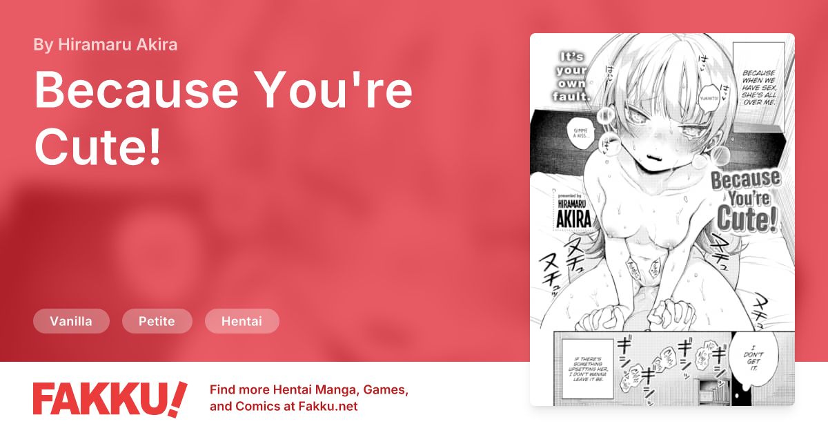 Because You're Cute! Hentai by Hiramaru Akira - FAKKU