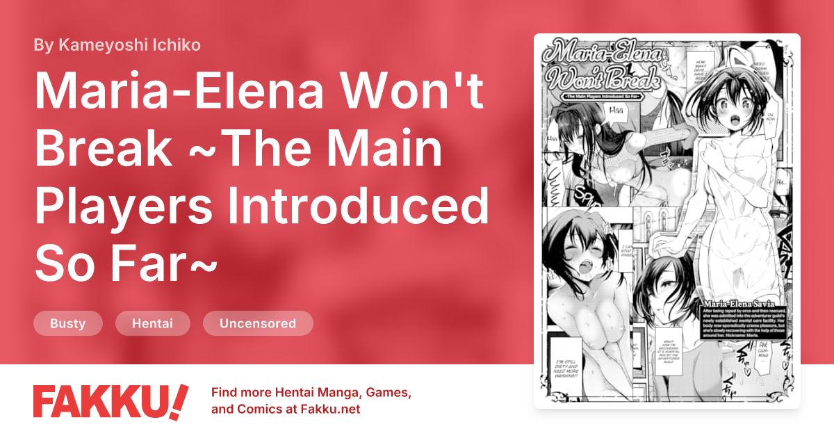 Maria-Elena Won't Break ~The Main Players Introduced So Far~ Hentai by Kameyoshi Ichiko - FAKKU