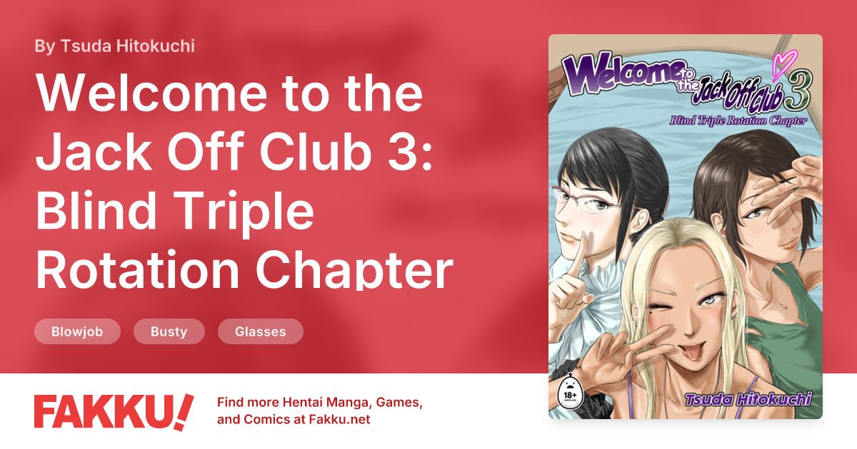 Welcome to the Jack Off Club 3: Blind Triple Rotation Chapter Hentai by Tsuda Hitokuchi - FAKKU