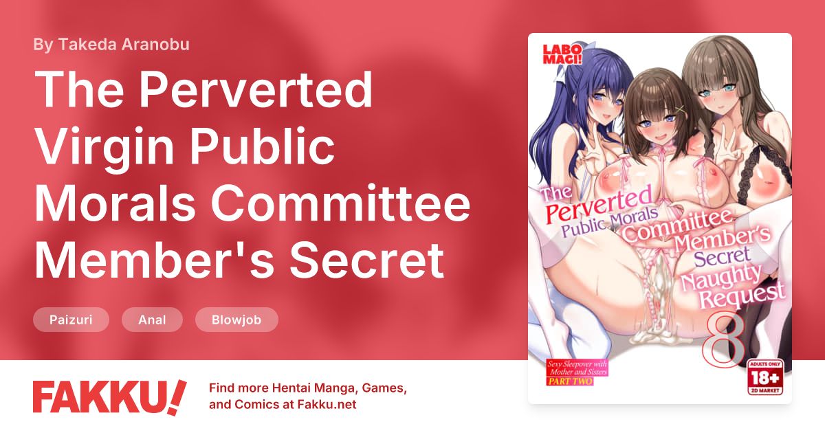 The Perverted Virgin Public Morals Committee Member's Secret Naughty Request 8 Hentai by Takeda Aranobu - FAKKU