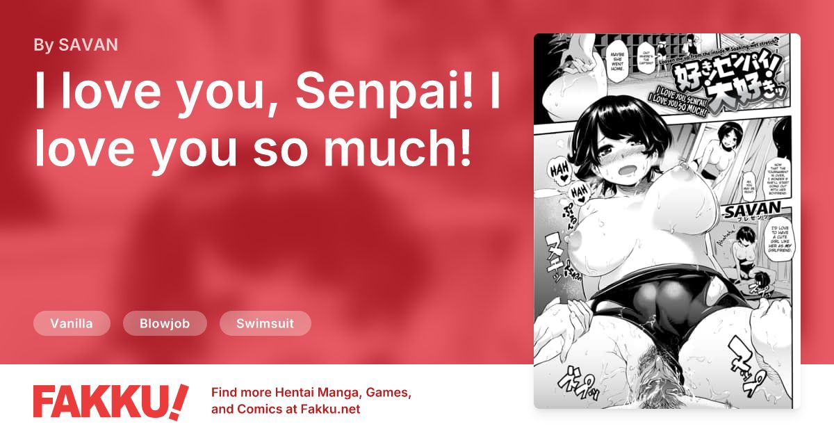  I love you, Senpai! I love you so much! Hentai by SAVAN - FAKKU