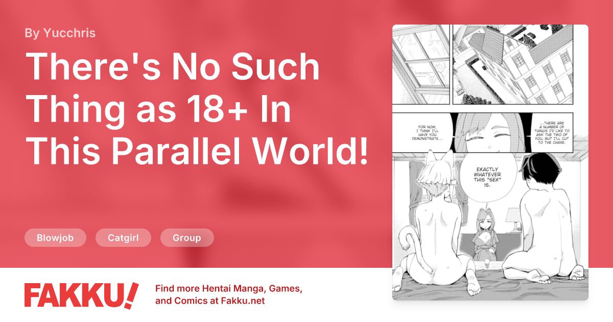 There's No Such Thing as 18+ In This Parallel World! #7 Hentai by Yucchris - FAKKU