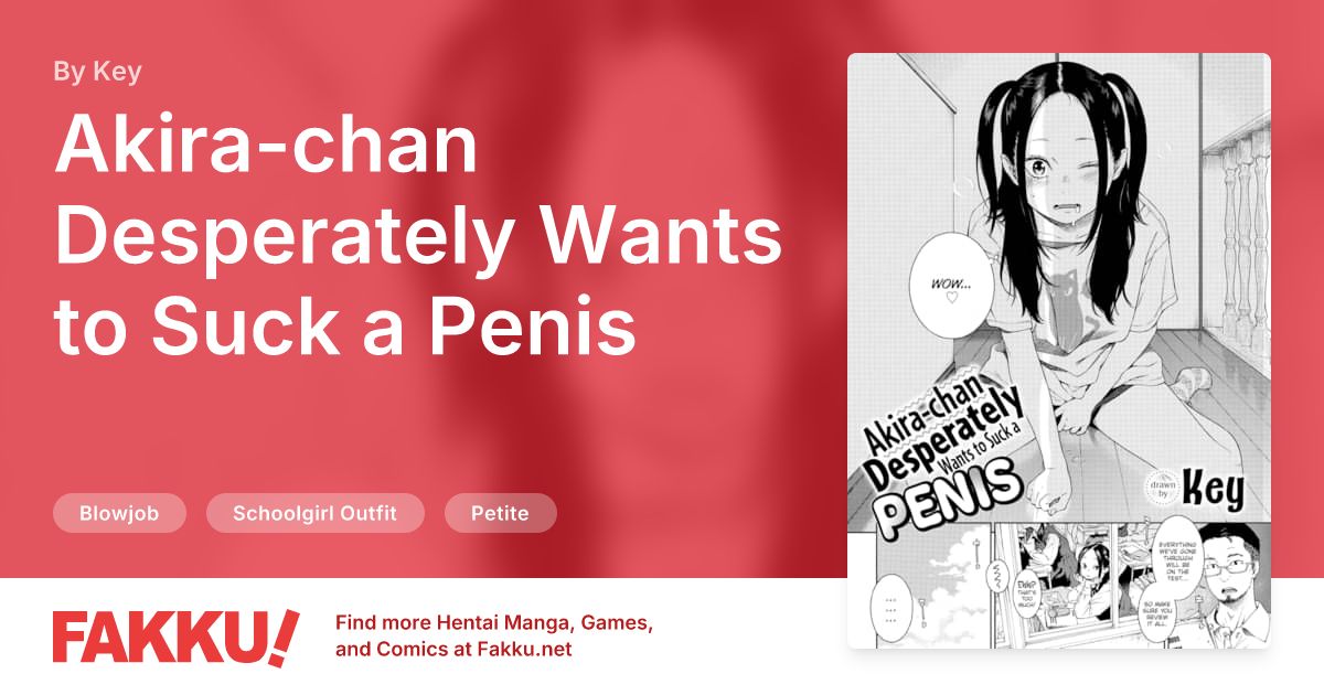 Akira-chan Desperately Wants to Suck a Penis Hentai by Key - FAKKU
