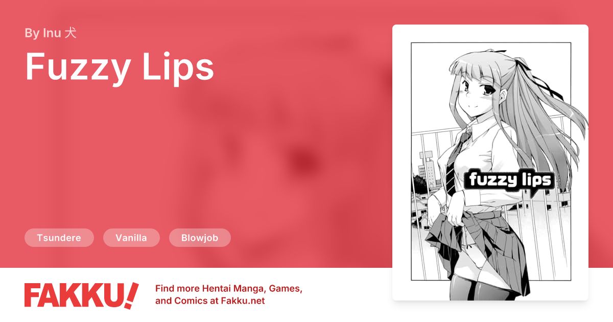 Fuzzy Lips Hentai by Inu 犬 - FAKKU