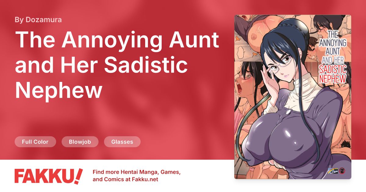 The Annoying Aunt and Her Sadistic Nephew Hentai by Dozamura - FAKKU