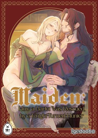 Maiden: How a Harlot Was Rescued by a Knight-Turned-Hunter Hentai Cover Image