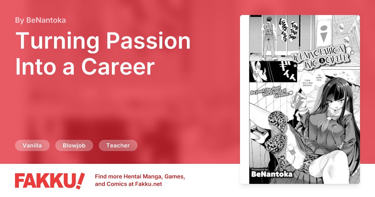 Turning Passion Into a Career Hentai by BeNantoka - FAKKU