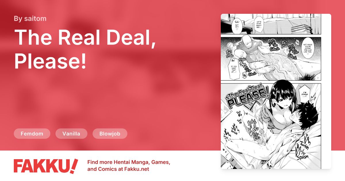 The Real Deal, Please! Hentai by saitom - FAKKU